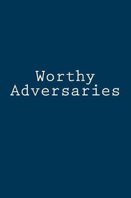 Book cover for Worthy Adversaries