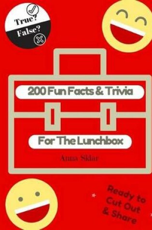 Cover of 200 Fun Facts & Trivia for the Lunchbox