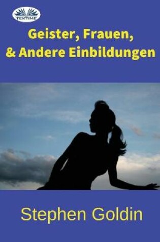 Cover of Geister, Frauen und Andere Einbildungen