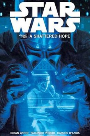 Cover of Star Wars Volume 4: A Shattered Hope