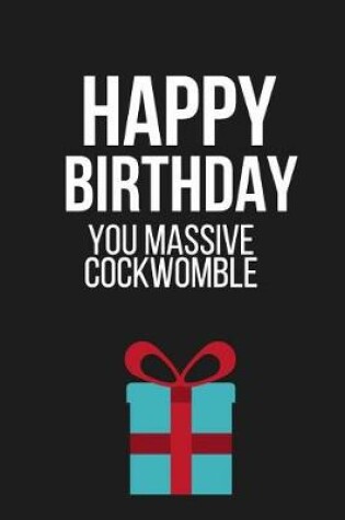 Cover of Happy Birthday You Massive Cockwomble