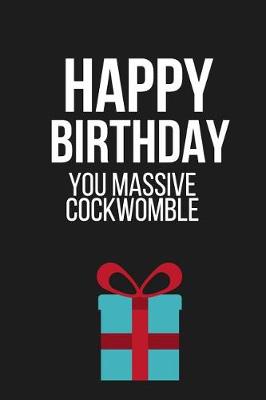 Book cover for Happy Birthday You Massive Cockwomble