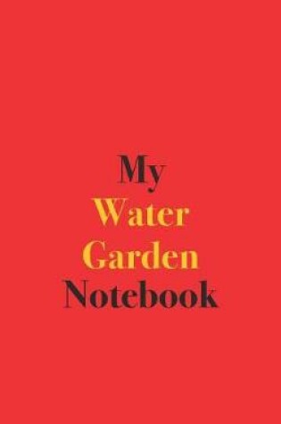 Cover of My Water Garden Notebook