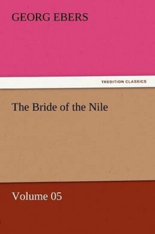 Cover of The Bride of the Nile - Volume 05