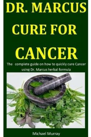 Cover of Dr. Marcus Cure For Cancer