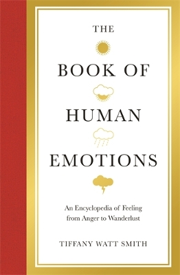 The Book of Human Emotions by Tiffany Watt Smith