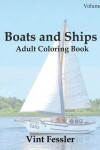 Book cover for Boats & Ships: Adult Coloring Book, Volume 4