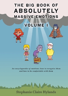 Cover of The Big Book of Absolutely Massive Emotions Volume 1