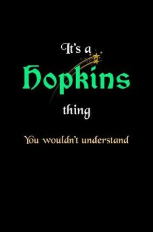 Cover of It's A Hopkins Thing, You Wouldn't Understand