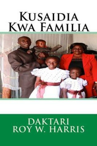 Cover of Kusaidia Kwa Familia