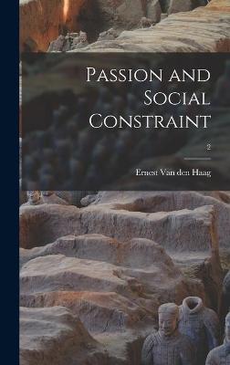 Cover of Passion and Social Constraint; 2