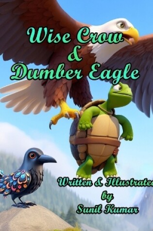 Cover of Wise Crow and Dumber Eagle