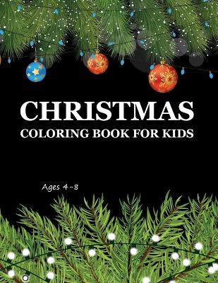 Book cover for Christmas Coloring Book For Kids Ages 4-8