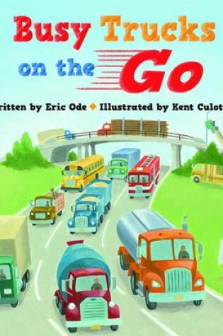 Cover of Busy Trucks on the Go