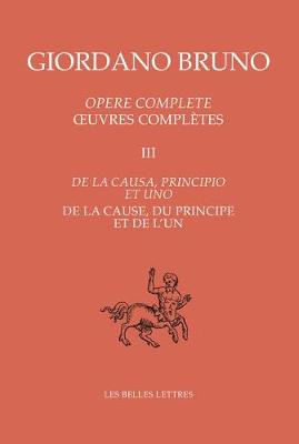 Book cover for Oeuvres Completes III - de la Cause, Du Principe Et de l'Un