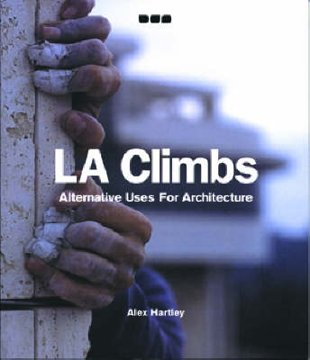 Book cover for La Climbs: Alternative Uses for Architecture