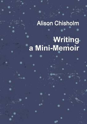 Book cover for Writing A Mini-Memoir