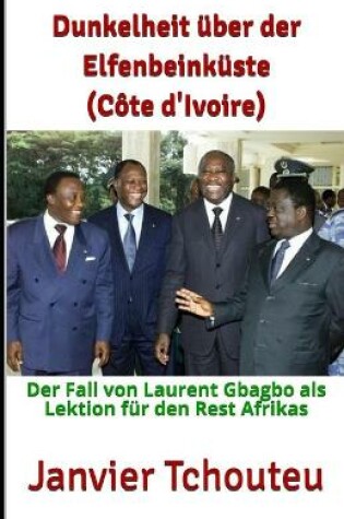 Cover of Dunkelheit uber der Elfenbeinkuste (Cote d'Ivoire)