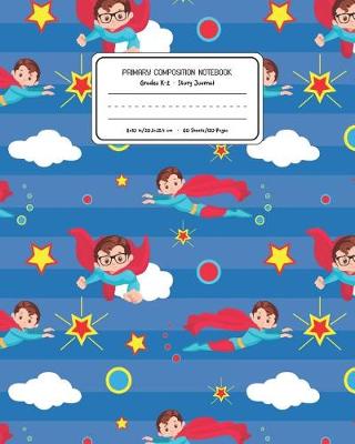 Book cover for Primary Composition Notebook Grades K-2 Story Journal