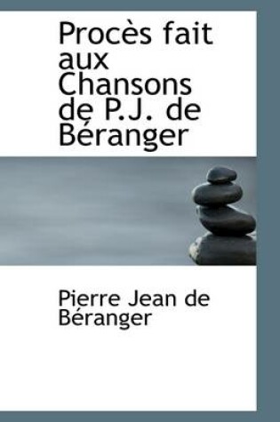 Cover of Proc?'s Fait Aux Chansons de P.J. de B Ranger