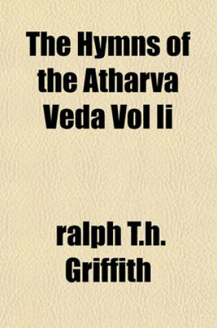 Cover of The Hymns of the Atharva Veda Vol II