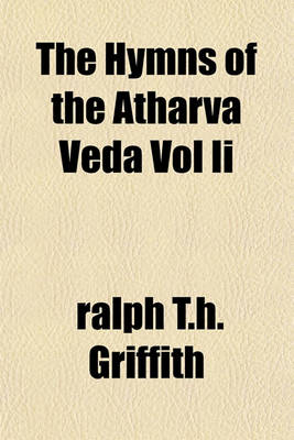 Book cover for The Hymns of the Atharva Veda Vol II