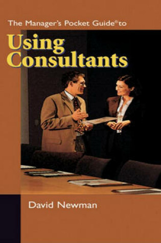 Cover of The Manager's Pocket Guide to Using Consultants