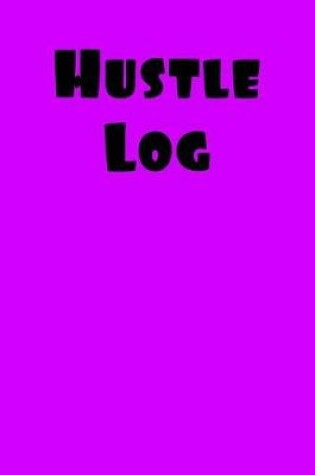 Cover of Hustle Log