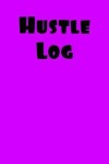 Book cover for Hustle Log