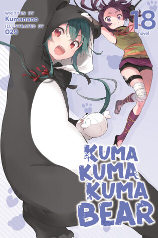 Cover of Kuma Kuma Kuma Bear (Light Novel) Vol. 18