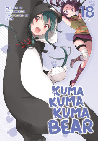 Cover of Kuma Kuma Kuma Bear (Light Novel) Vol. 18