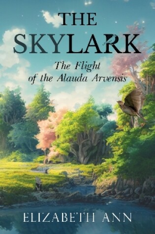 Cover of The Skylark - The Flight of the Alauda Arvensis