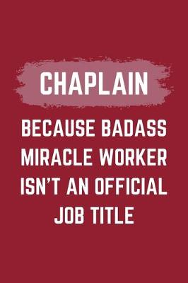 Book cover for Chaplain Because Badass Miracle Worker Isn't An Official Job Title