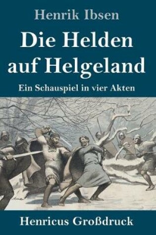 Cover of Die Helden auf Helgeland (Großdruck)