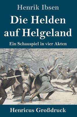 Book cover for Die Helden auf Helgeland (Großdruck)