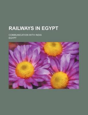 Book cover for Railways in Egypt; Communication with India