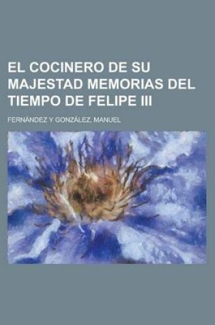 Cover of El Cocinero de Su Majestad Memorias del Tiempo de Felipe III