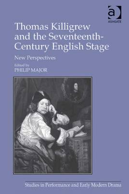 Book cover for Thomas Killigrew and the Seventeenth-Century English Stage