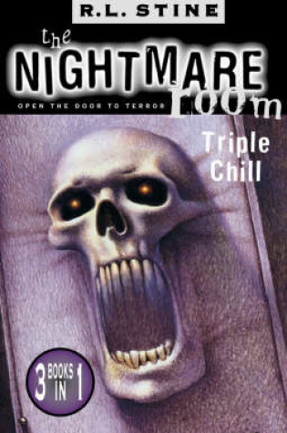 Cover of The Nightmare Room Triple Chill 1