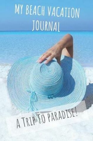 Cover of My Beach Vacation Journal