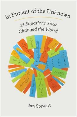 Book cover for In Pursuit of the Unknown: 17 Equations That Changed the World