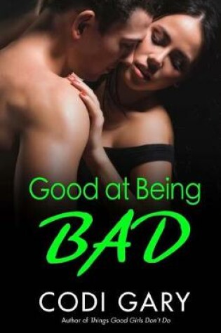 Cover of Good at Being Bad