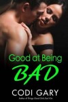 Book cover for Good at Being Bad