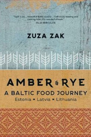 Cover of Amber & Rye: A Baltic Food Journey