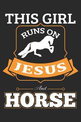 Book cover for This Girl Runs On Jesus And Horse