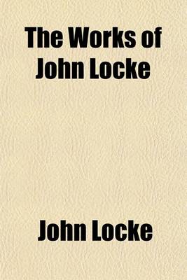 Book cover for The Works of John Locke, in Nine Volumes (Volume 5)