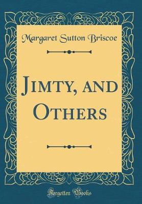 Book cover for Jimty, and Others (Classic Reprint)