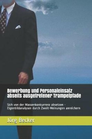 Cover of Bewerbung Und Personaleinsatz Abseits Ausgetretener Trampelpfade