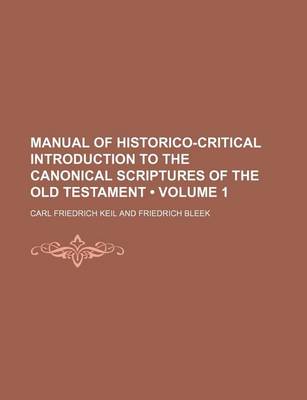 Book cover for Manual of Historico-Critical Introduction to the Canonical Scriptures of the Old Testament (Volume 1)