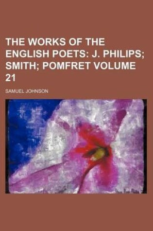 Cover of The Works of the English Poets Volume 21; J. Philips Smith Pomfret